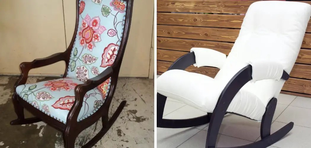 How to Reupholster a Rocking Chair 7 Useful Steps (2024)