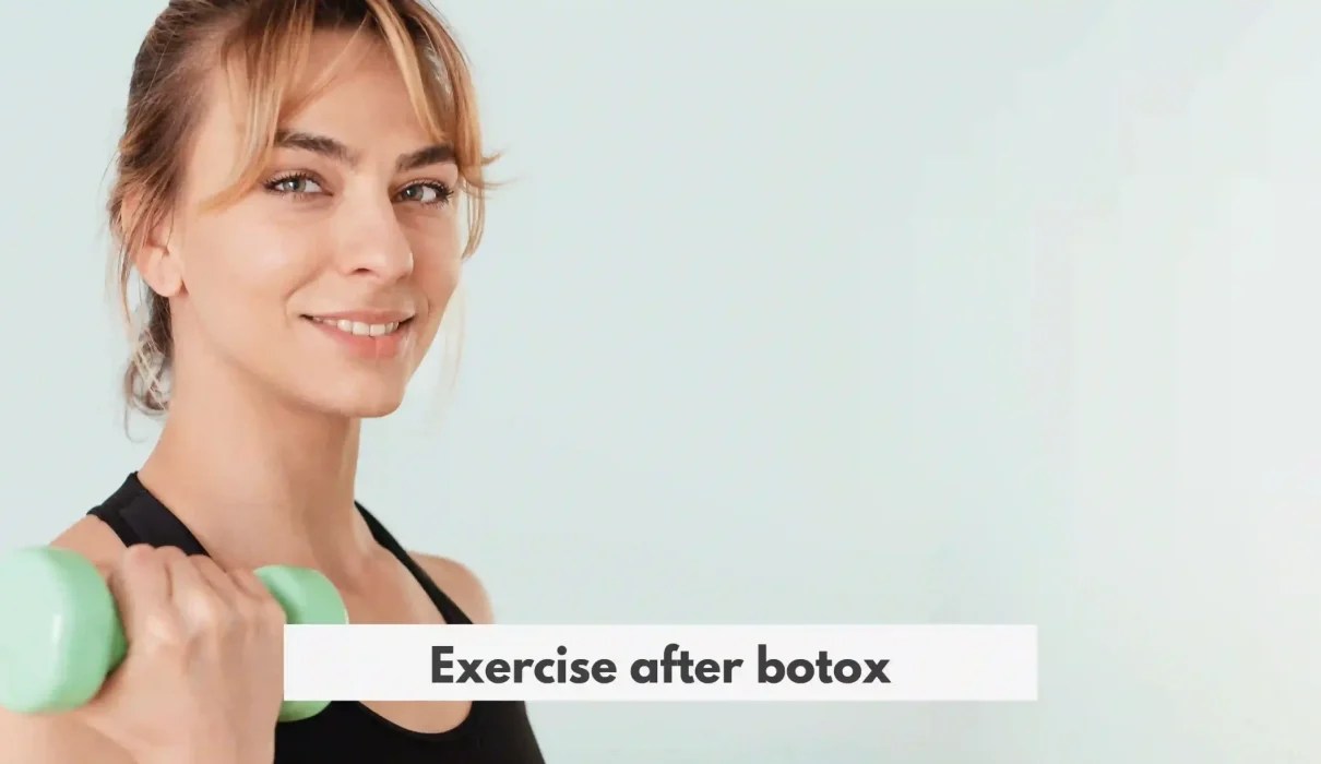 Top Benefits of Exercise after Botox For Health