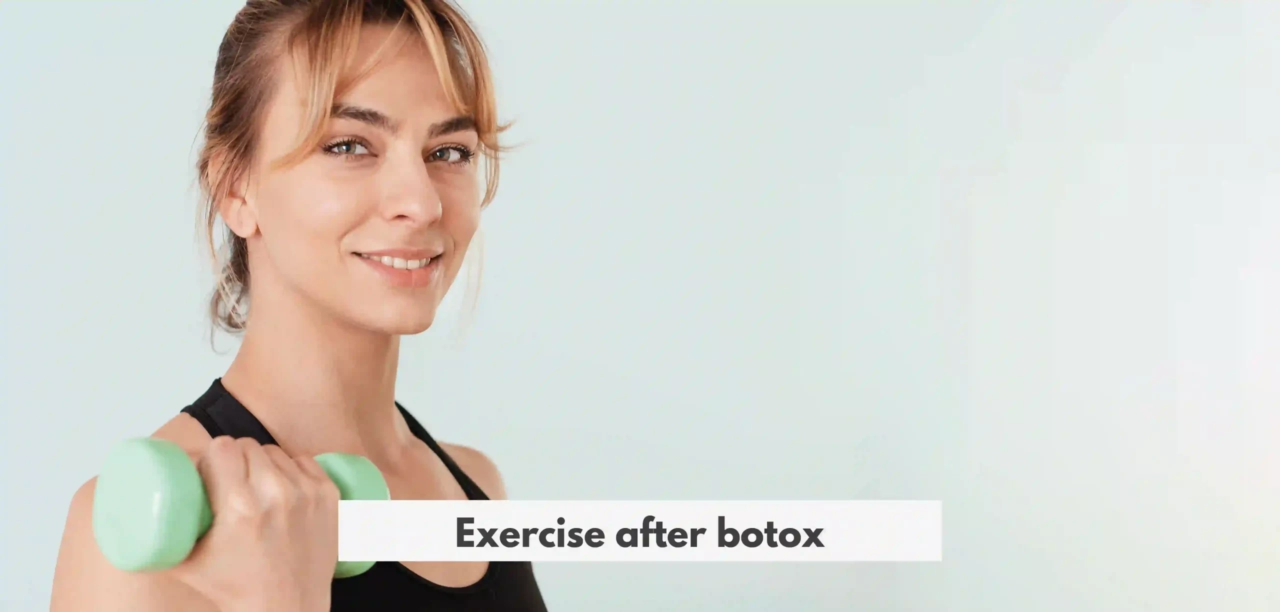 Top Benefits of Exercise after Botox For Health