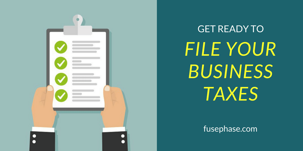 Get Ready to File Your Business Taxes FusePhase