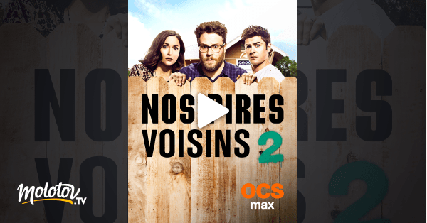 Nos pires voisins 2 en Streaming Molotov.tv