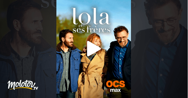 Lola et ses frères en Streaming Molotov.tv
