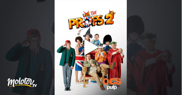 Les profs 2 en Streaming Molotov.tv