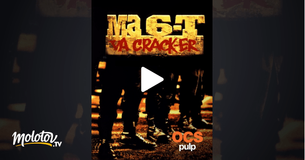 Ma 6T va cracker en Streaming Molotov.tv