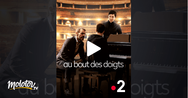Au bout des doigts en Streaming Molotov.tv