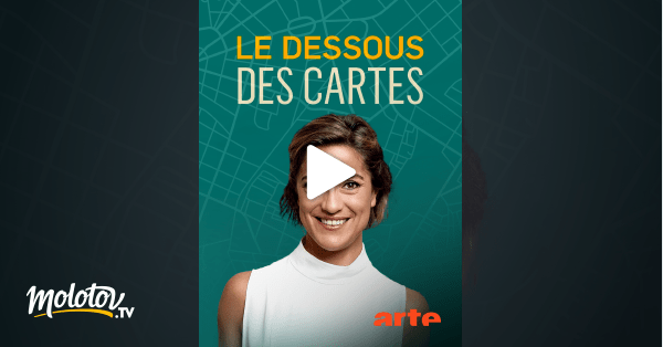 Le dessous des cartes en Streaming & Replay sur Arte Molotov.tv