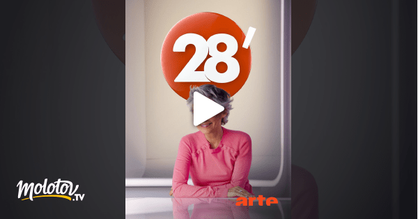 28 minutes en Streaming & Replay sur Arte Molotov.tv
