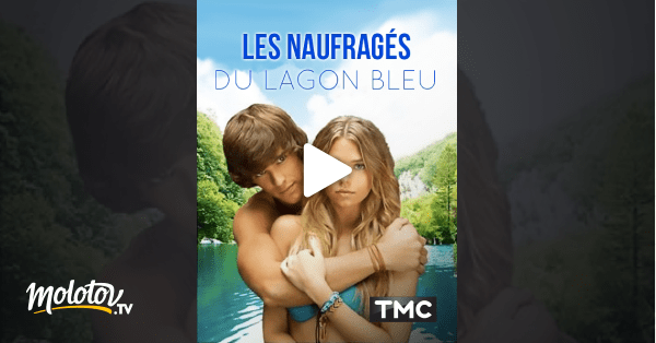 Les naufragés du lagon bleu en Streaming Molotov.tv