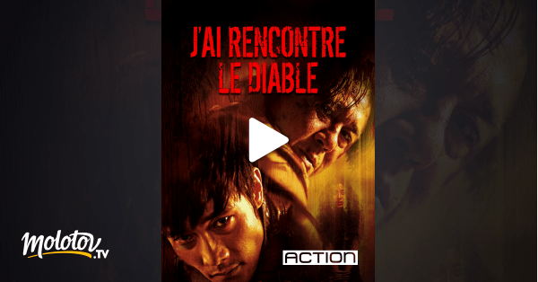 J'ai rencontré le diable en Streaming Molotov.tv