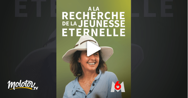 A la recherche de la jeunesse éternelle en Streaming Molotov.tv
