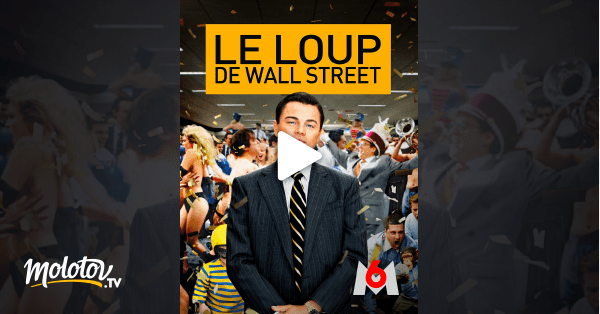 Le loup de Wall Street en Streaming Molotov.tv