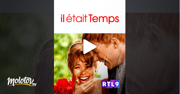 Il était temps en Streaming sur RTL 9 Molotov.tv