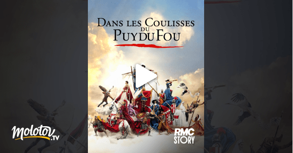 Dans les coulisses du Puy du Fou en Streaming Molotov.tv