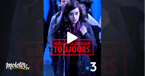 Marion, 13 ans pour toujours en Streaming Molotov.tv