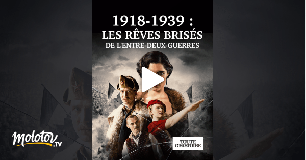 Les rêves brisés de l'entre deux guerres 19181939 en Streaming