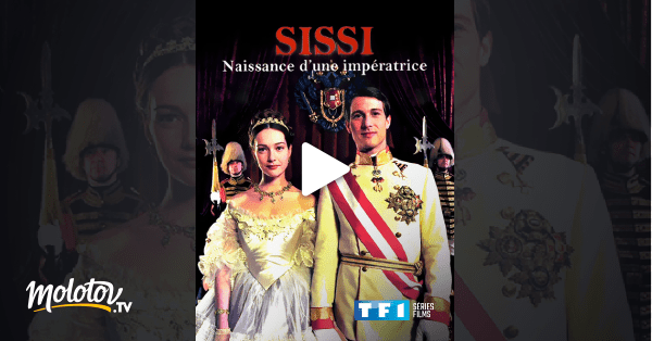 Sissi naissance d'une impératrice en Streaming Molotov.tv