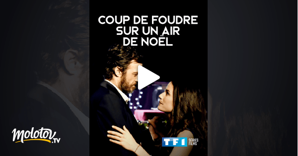 Coup de foudre sur un air de Noël en Streaming Molotov.tv