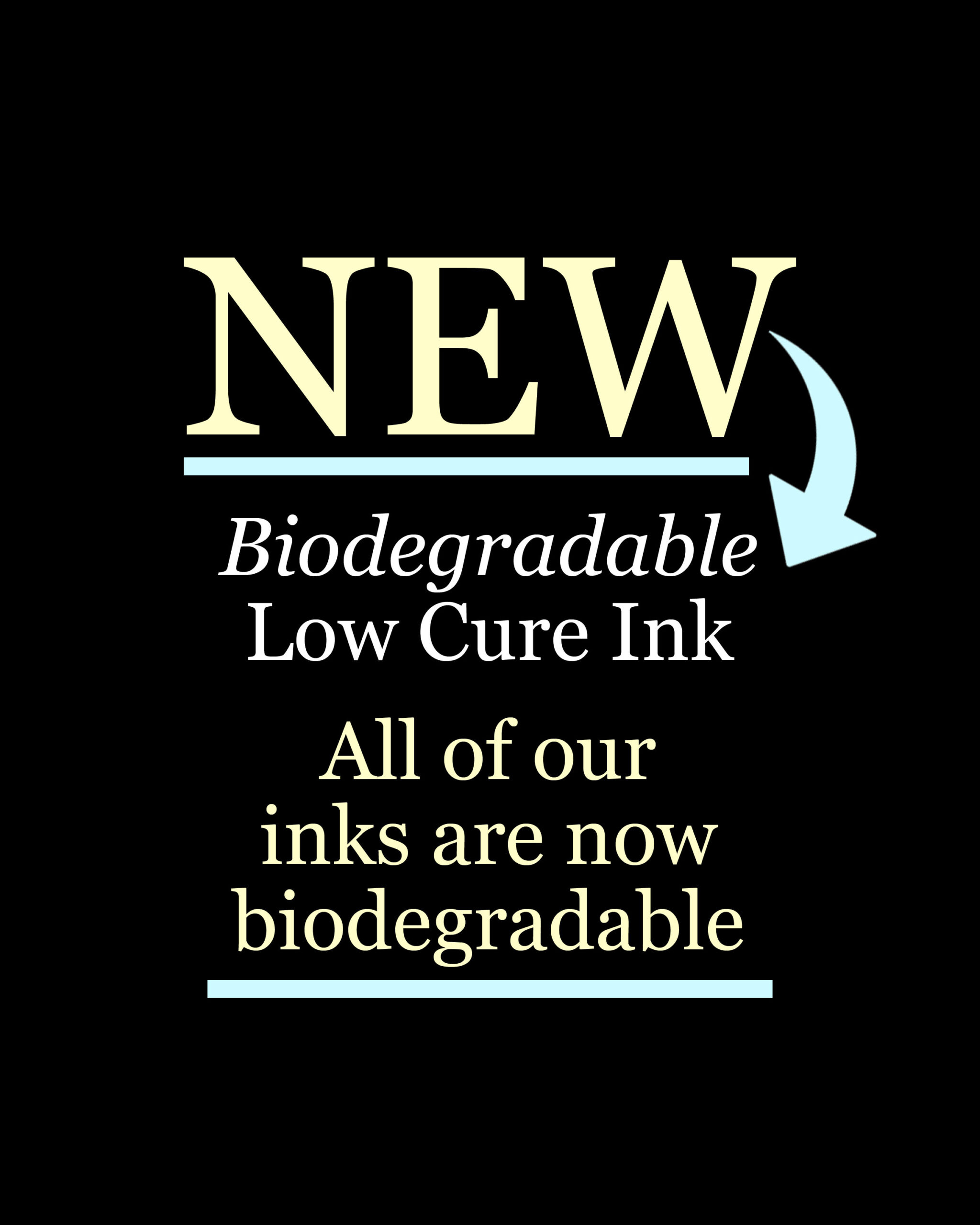 Learn More About Our Biodegradable Ink….