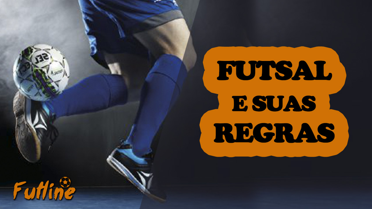 Futsal e Suas Regras Futline
