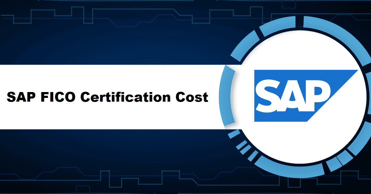 SAP FICO Certification Cost in India A Comprehensive Guide