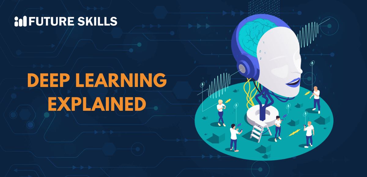 Everything to know about Deep Learning Future Skills Academy