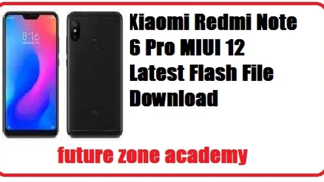 Xiaomi Redmi Note 6 Pro Miui 12 Latest Flash File Download