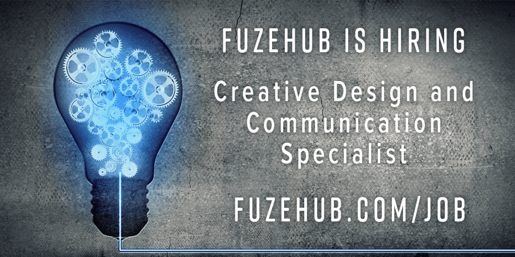 FuzeHub Seeking Creative Design and Communication Specialist FuzeHub