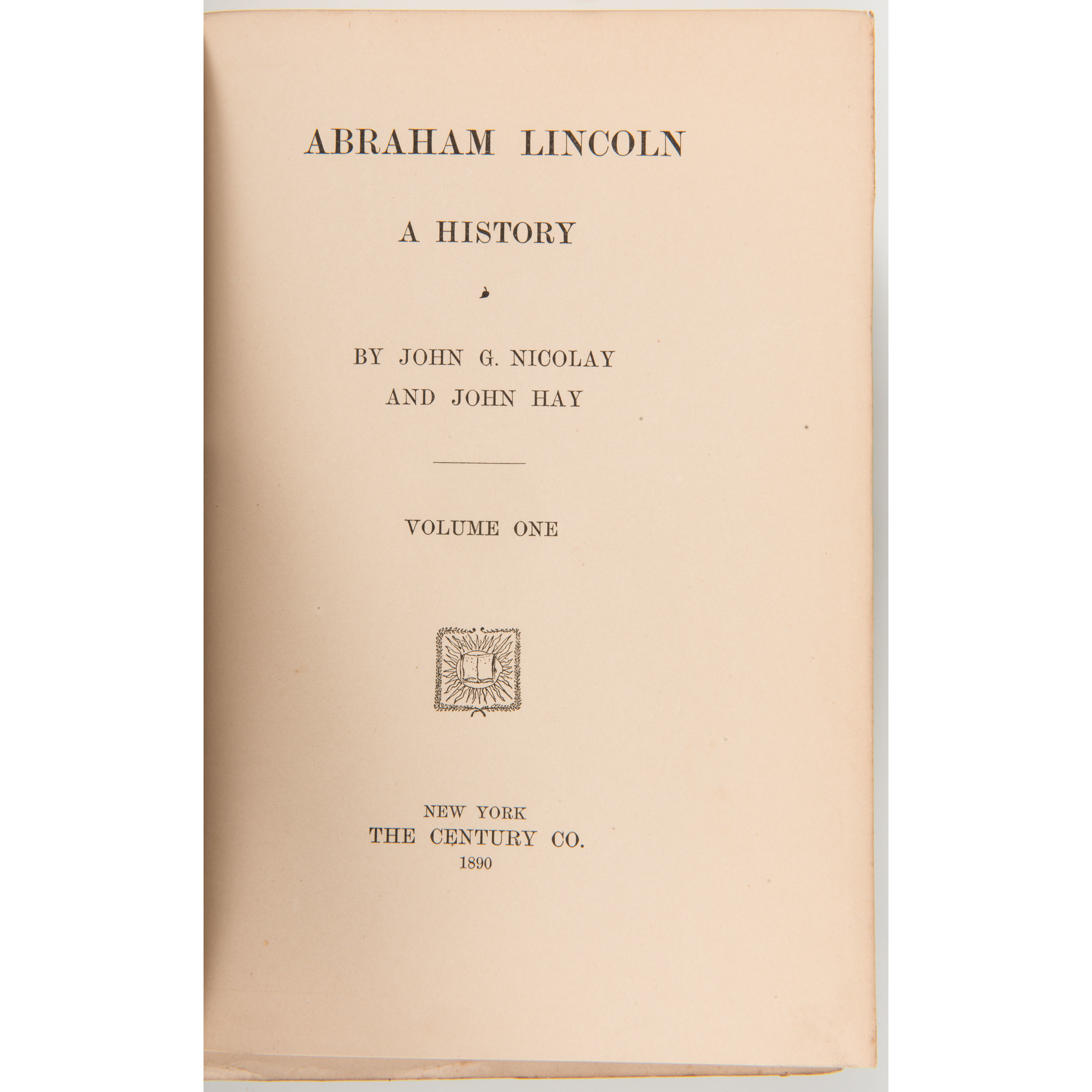 Abraham Lincoln A History by Nicolay and Hay, in Ten Volumes Cowan's