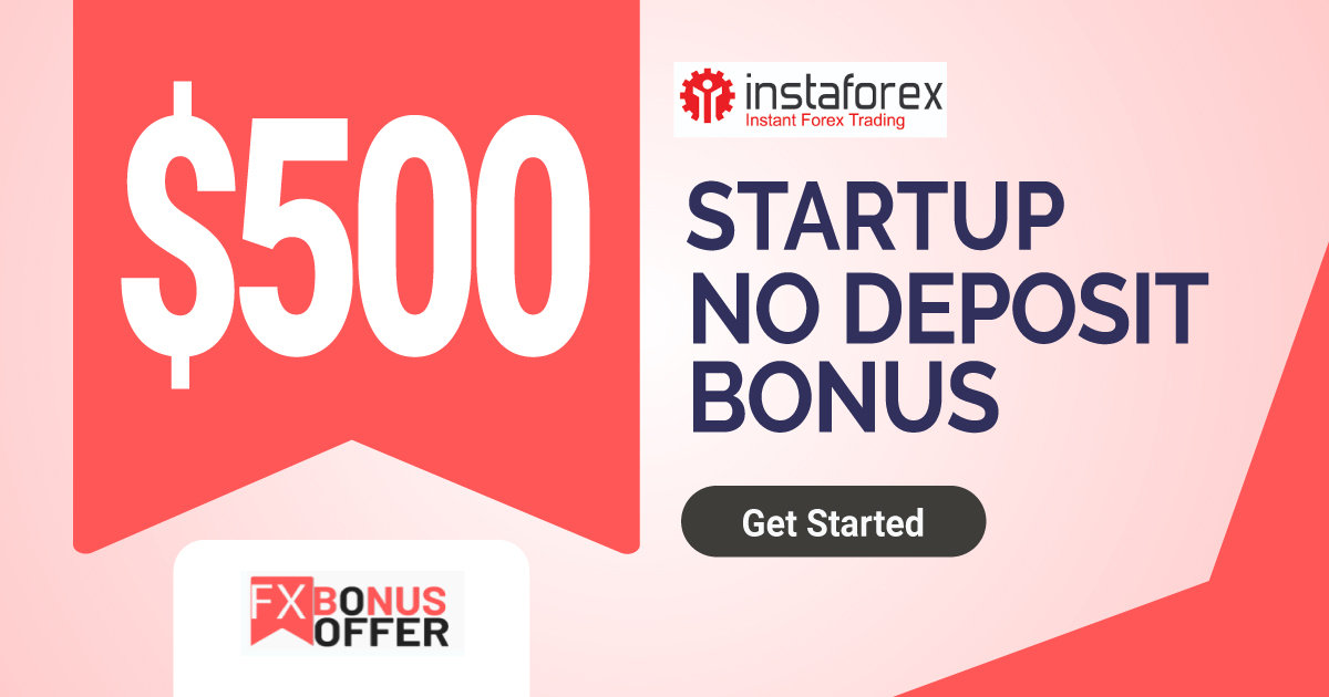 InstaForex 500 StartUp No_Deposit Bonus