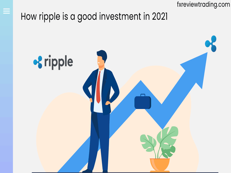 Is It Worth Investing In Ripple 2021 Is Ripple Worth Buying In 2021