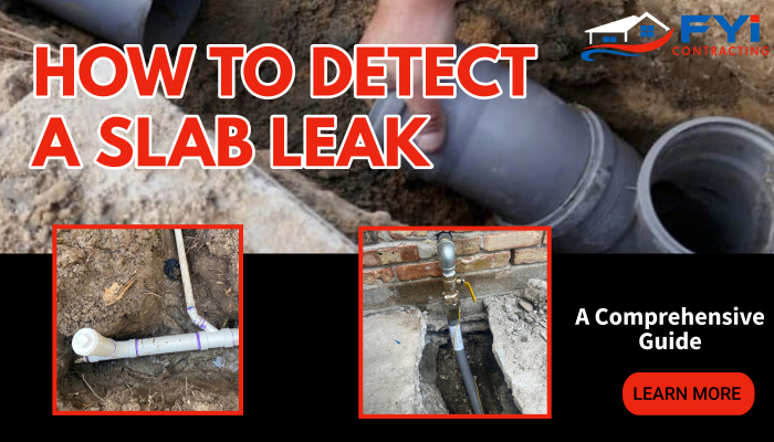 How to Detect Slab Leaks: A Comprehensive Guide - FYI Contracting LLC