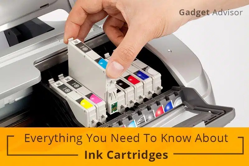 Everything You Need To Know About Ink Cartridges Gadget Advisor