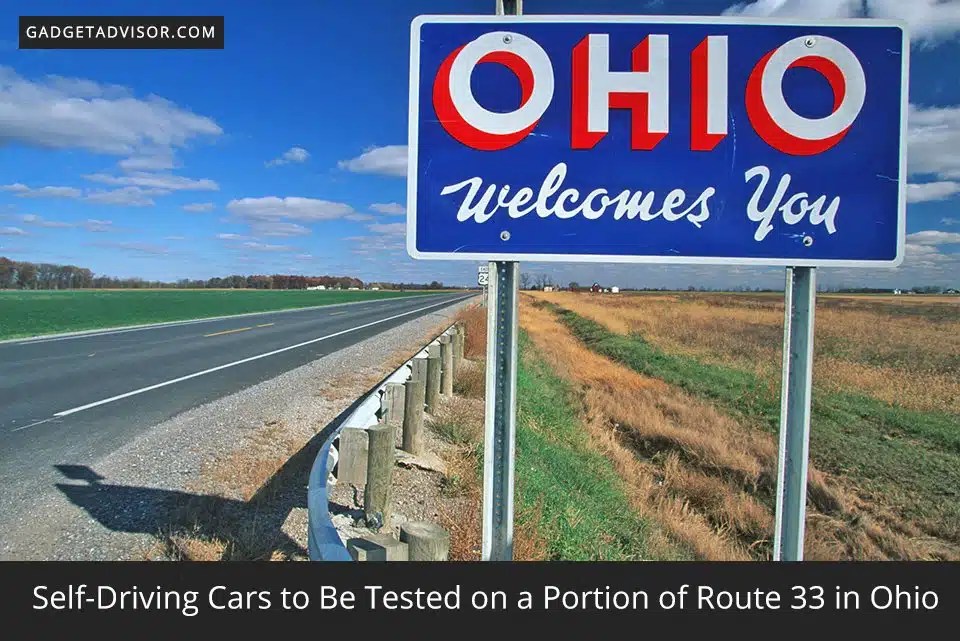 SelfDriving Cars to Be Tested on a Portion of Route 33 in Ohio