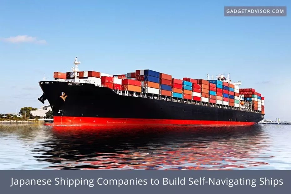 Japanese Shipping Companies to Build SelfNavigating Ships Gadget Advisor
