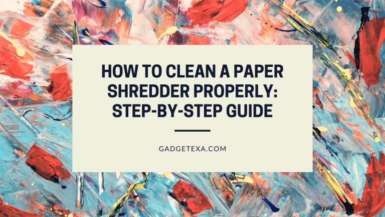 How to Clean a Paper Shredder Properly: Step-by-Step Guide