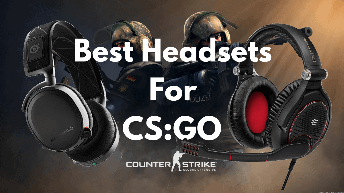 Best Headsets For CSGO In 2021 Ultimate Guide GadgetGang