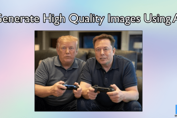 How to Generate High Quality Realistic Images Using AI How to Generate High Quality Realistic Images Using AI