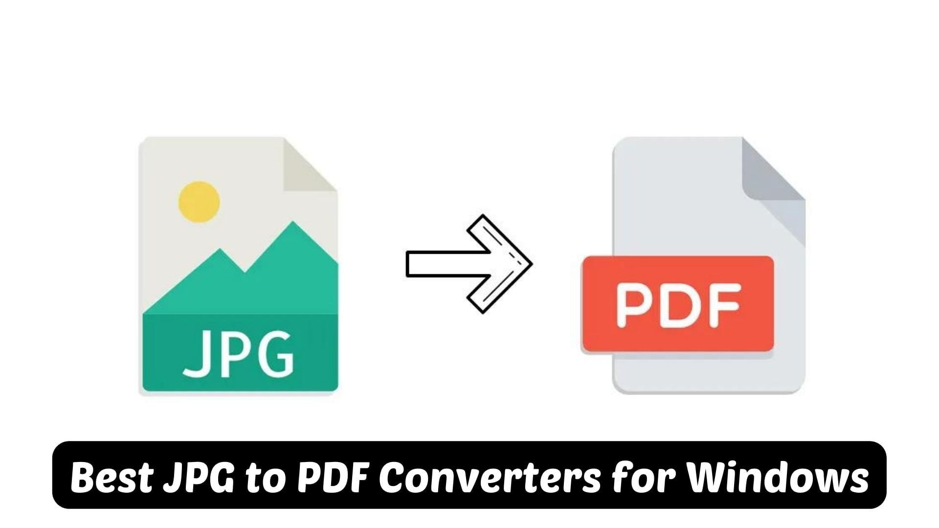 6 Best Free PDF to JPG Converter for Window