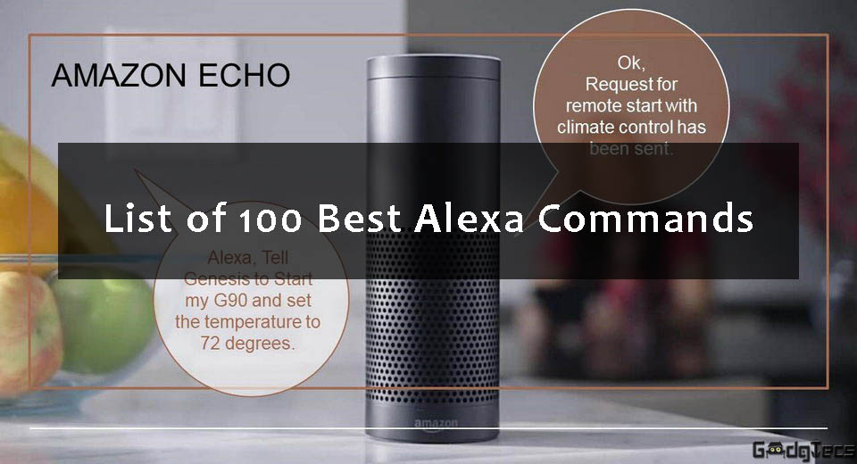 List of 100 Best Alexa Commands GadgTecs List of 100 Best Alexa Commands GadgTecs