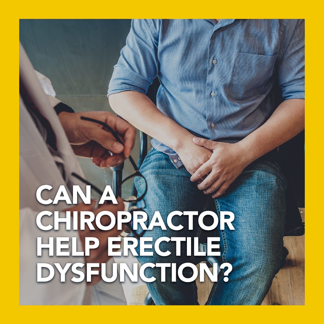 Can a Chiropractor help Erectile Dysfunction