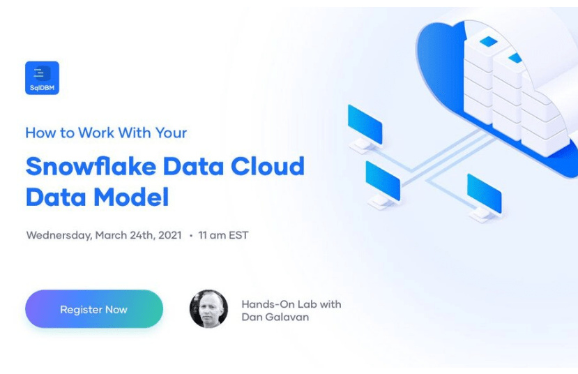 Data Modeling, SqlDBM, & the Snowflake Data Cloud webinar