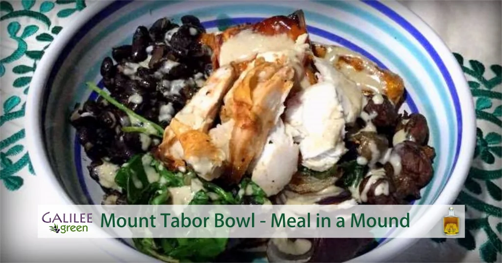 Mount Tabor Bowl Meal in a Mound! Galilee Green
