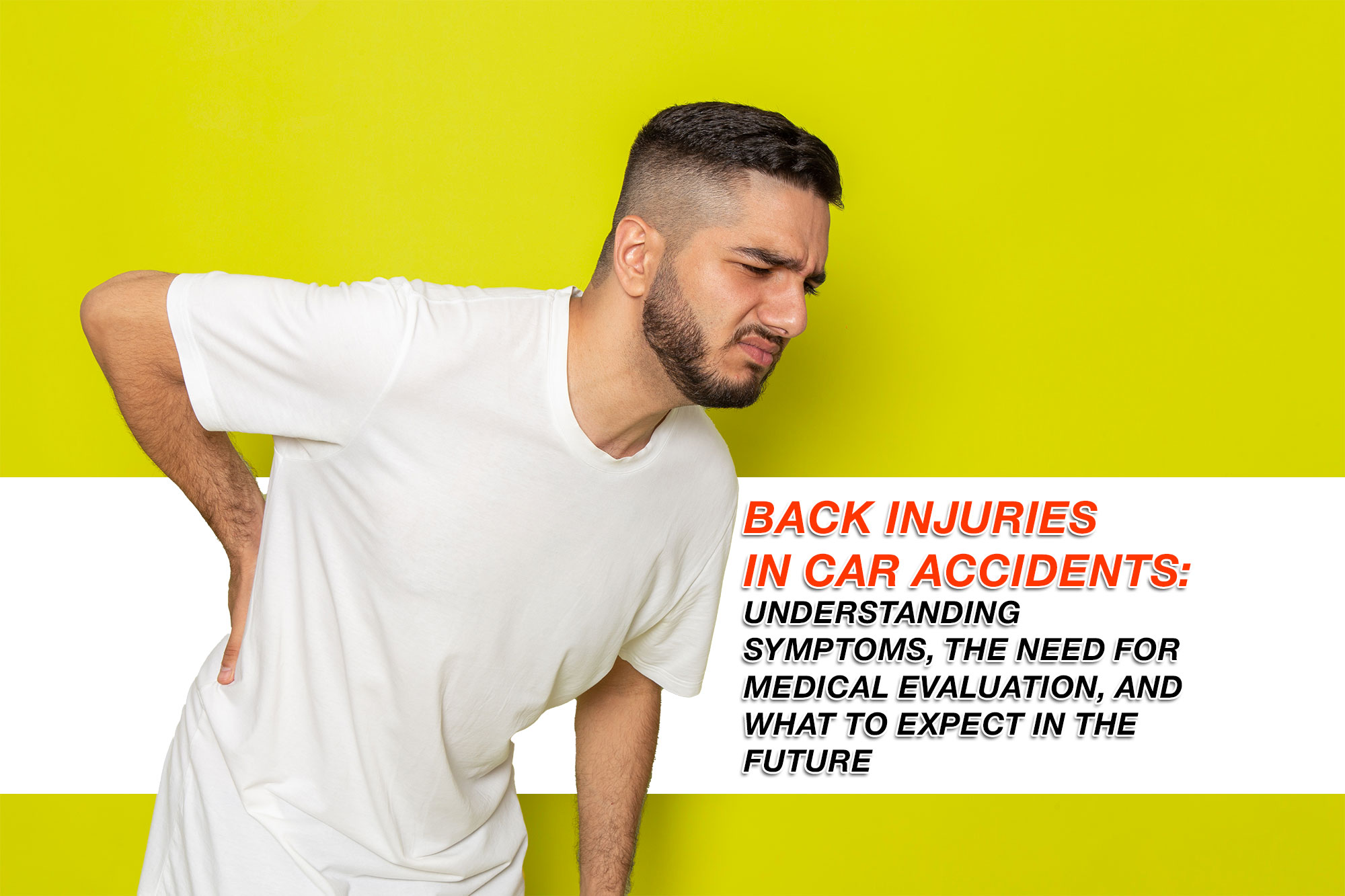 Back Injuries in Car Accidents Understanding Symptoms, the Need for