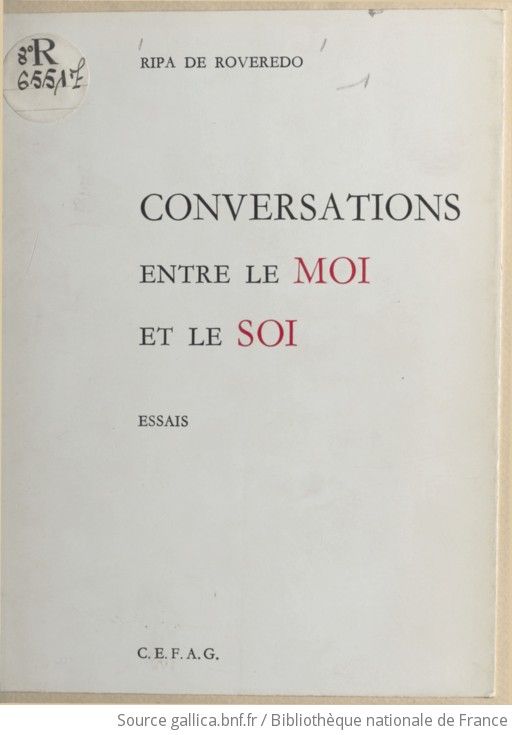 Conversations entre le moi et le soi essais / Ripa de Roveredo
