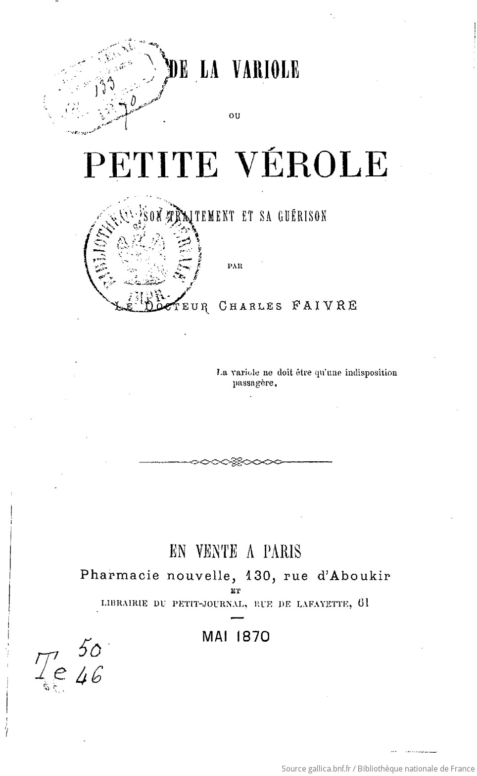 De la Variole ou petite vérole, son traitement et sa guérison, par le
