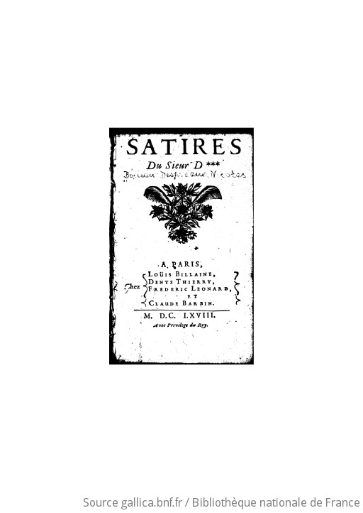 Satires du sieur D*** ([Reprod.]) / [Nicolas BoileauDespréaux] Gallica