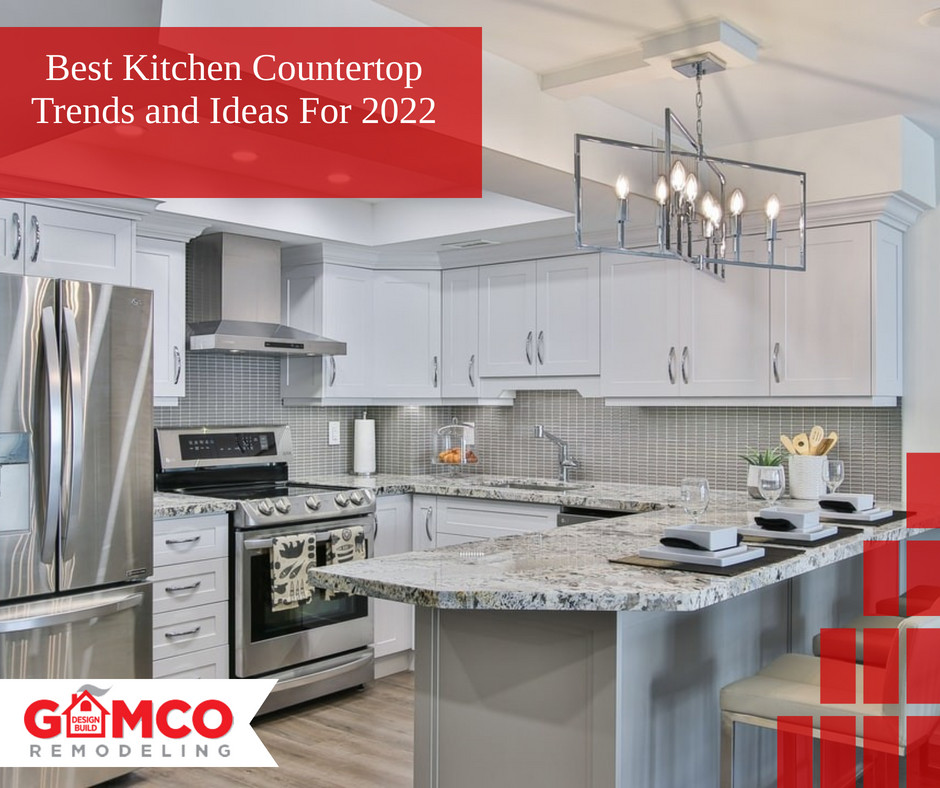 Best Kitchen Countertop Trends & Ideas For 2022 GAMCO Remodeling