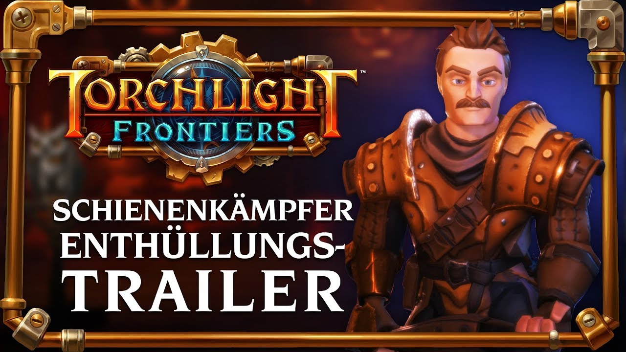 Torchlight Frontiers Der Schienenkämpfer stellt sich vor game2gether
