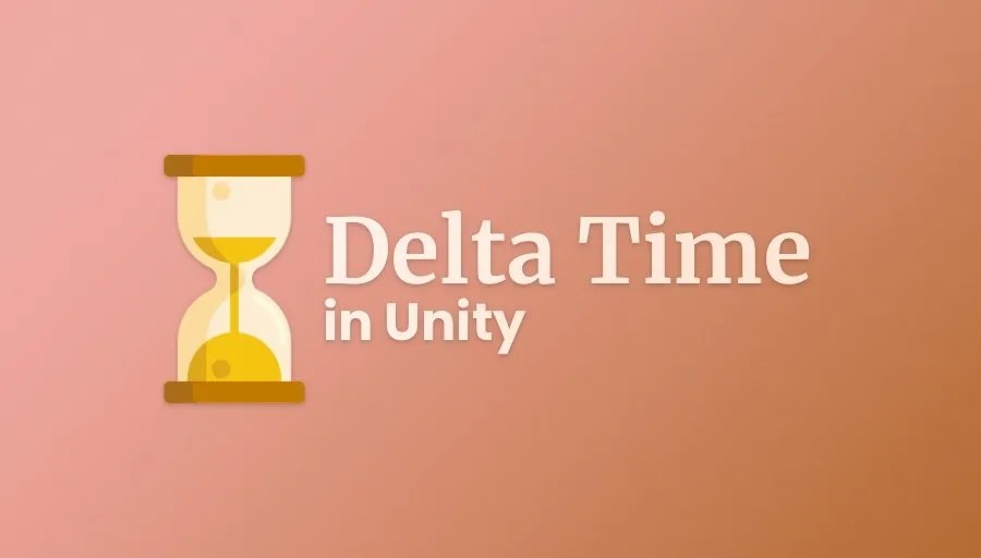 How to use Delta Time in Unity (and when not to)