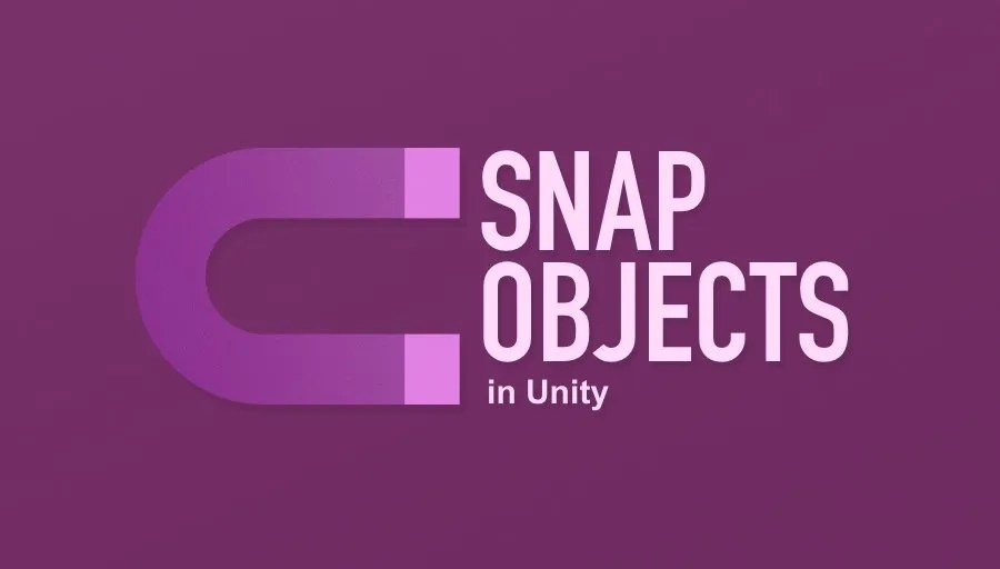 How to Snap objects ingame in Unity